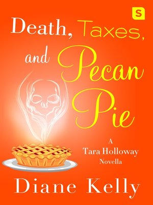 Death, Taxes, and Pecan Pie - ebook